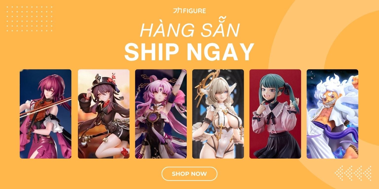 Figure San Ship Ngay 0f95c31a46c2406a8076d74195fa1b83